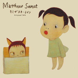 Matthew Sweet - Kimi Ga Suki * Raifu