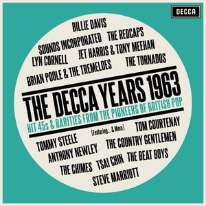 Various Artists - The Decca Years 1963: Hit Singles & Rarities From The Pioneers Of British Pop