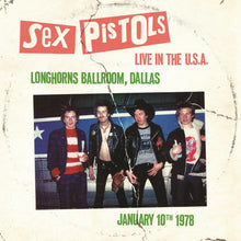 Load image into Gallery viewer, Sex Pistols - Live In The U.S.A 1978 : Dallas
