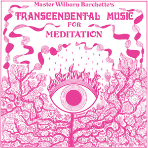 Master Wilburn Burchette - Transcendental Music for Meditation