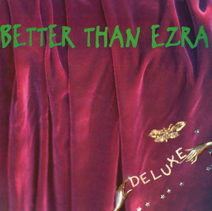 Better Than Ezra - Deluxe