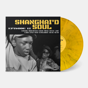 Various Artists - Shanghai'd Soul Episode 12