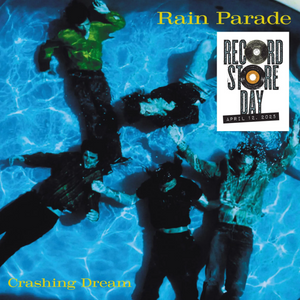 Rain Parade - Crashing Dream (Deluxe)