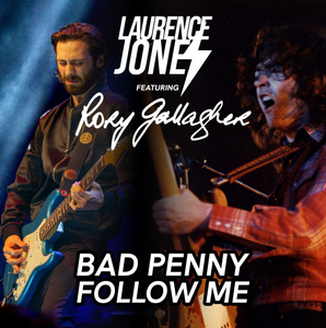 Laurence Jones Feat. Rory Gallagher - Bad Penny / Follow Me