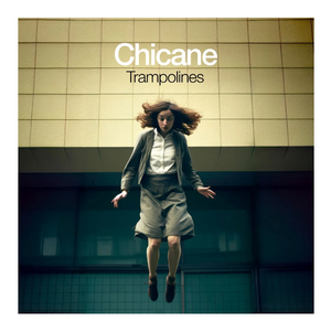 Chicane - Trampolines