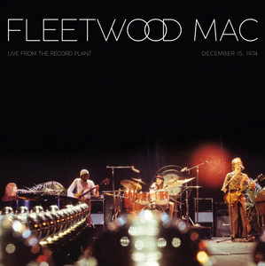 Fleetwood Mac - Live From The Record Plant, Dec 15, 1974