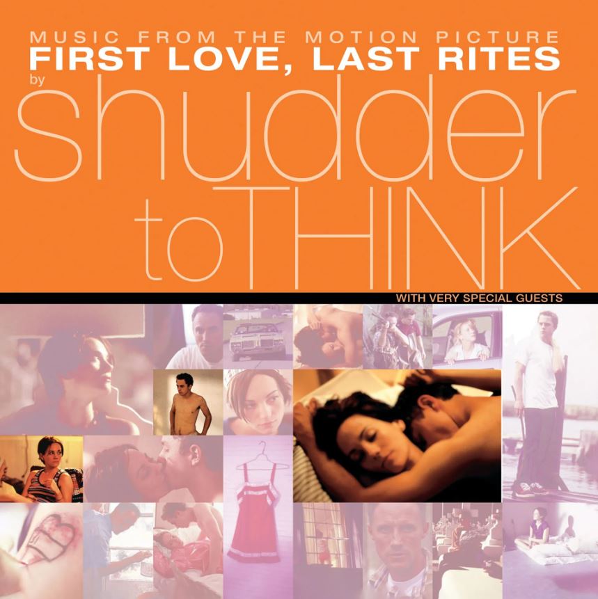 Shudder To Think - First Love, Last Rites OST