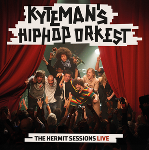 Kyteman's Hiphop Orkest - The Hermit Sessions Live