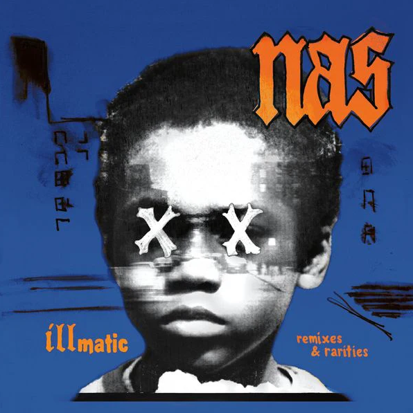 Nas - Illmatic: Remixes & Rarities