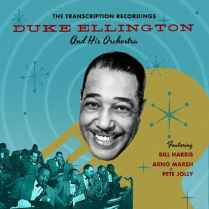 Duke Ellington & His Orchestra - The Transcription Recordings