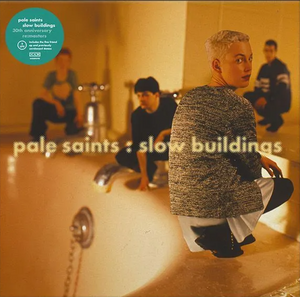 Pale Saints – Slow Buildings (30th Anniversary Re:Masters)