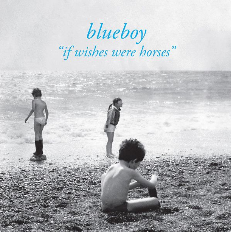 Blueboy - If Wishes Were Horses