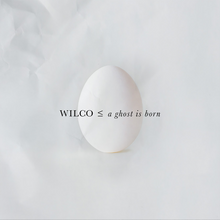 Load image into Gallery viewer, Wilco - A Ghost Is Born (Deluxe Edition)
