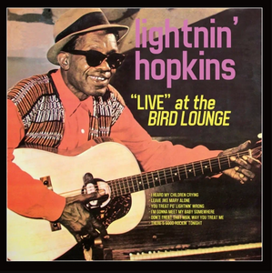 Lightnin' Hopkins - Live At The Bird Lounge