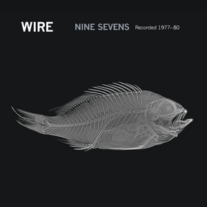 Wire – Nine Sevens