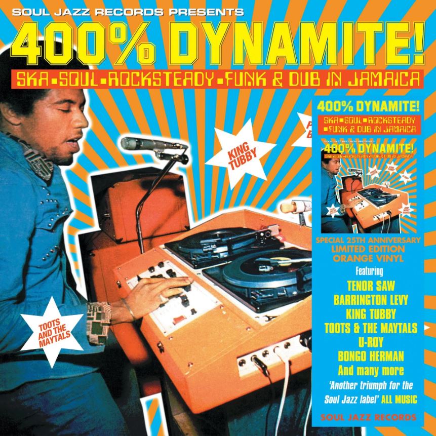 Various Artists - Soul Jazz Records presents 400% DYNAMITE! Ska, Soul, Rocksteady, Funk and Dub in Jamaica