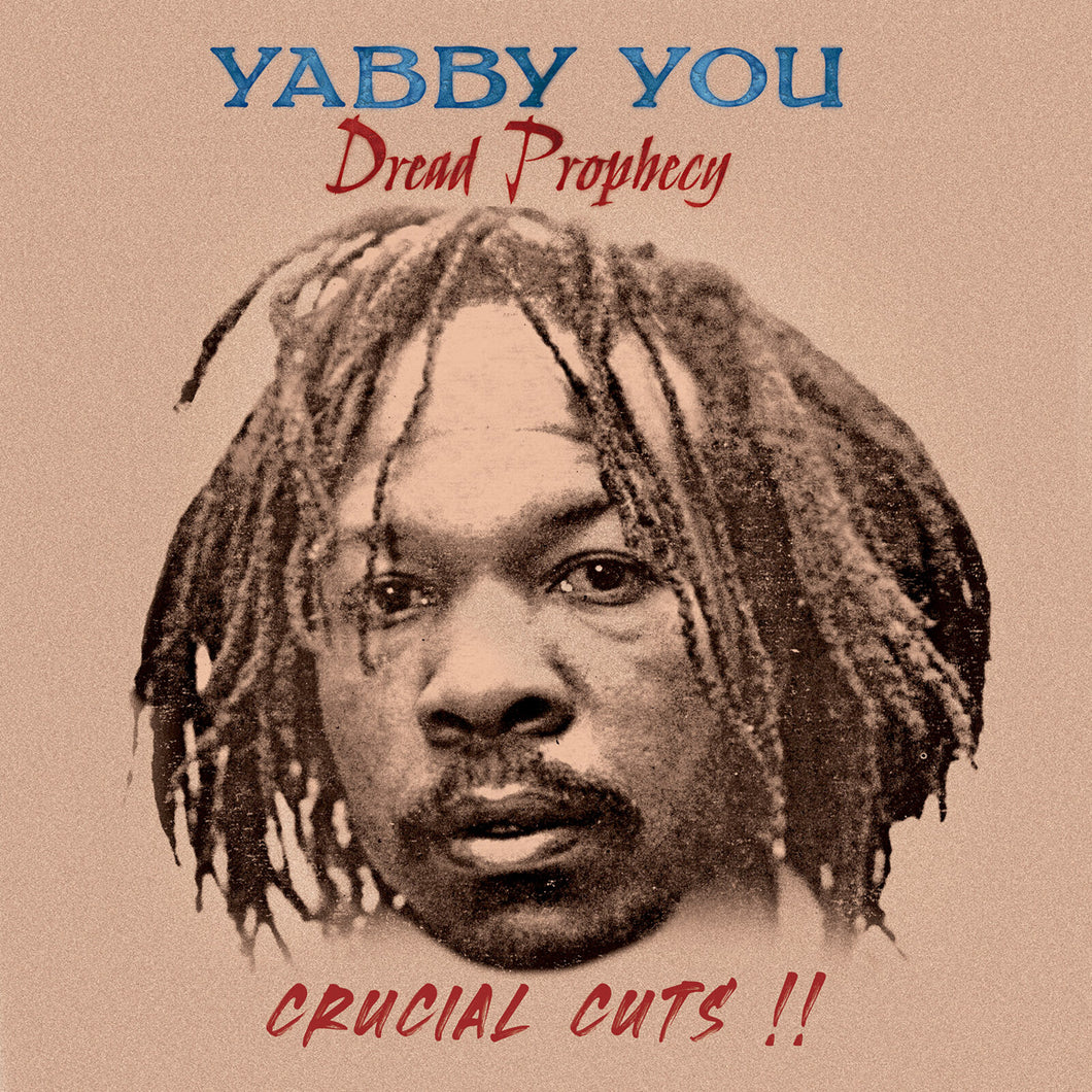 Yabby You - Dread Prophecy, Crucial Cuts!!