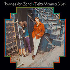 Townes Van Zandt - Delta Momma Blues