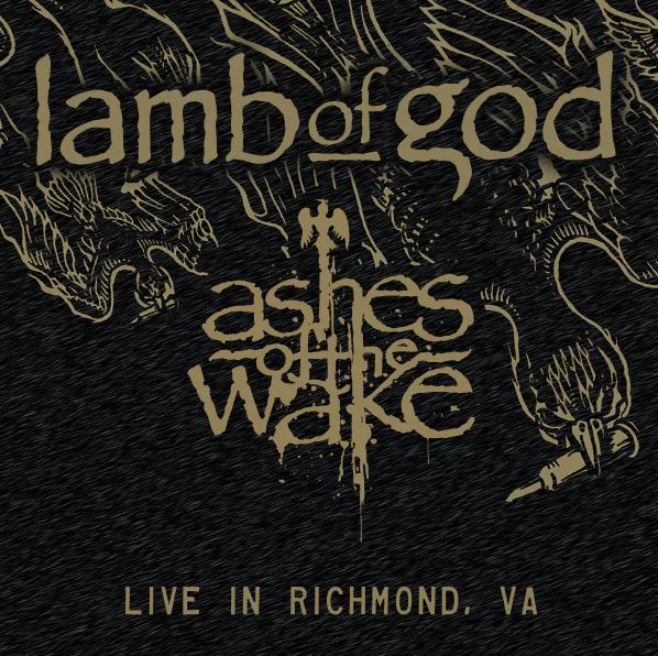 Lamb Of God - Ashes Of The Wake (Live In Richmond, VA)