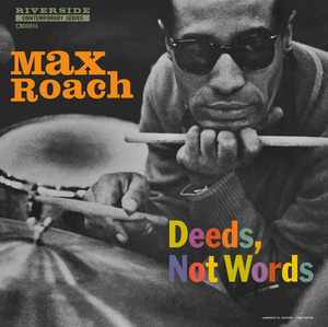 Max Roach - Deeds, Not Words