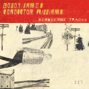 Boldy James & Conductor Williams - Across The Tracks