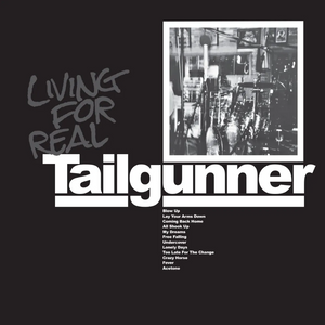 Tailgunner - Living For Real