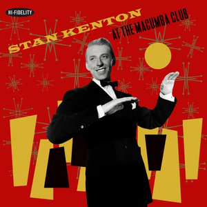 Stan Kenton - At The Macumba Club