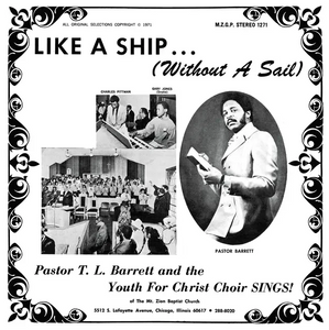 Pastor T.L Barrett And The Youth For Christ Choir - Like A Ship (Without A Sail)