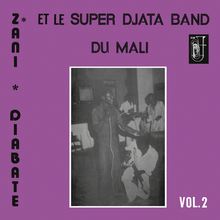 Load image into Gallery viewer, Super Djata Band &amp; Zani Diabaté - Volume 2
