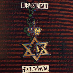 Dub Syndicate - Echomania