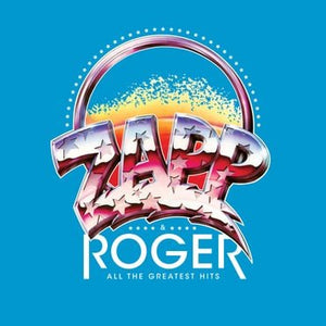 Zapp & Roger - All The Greatest Hits