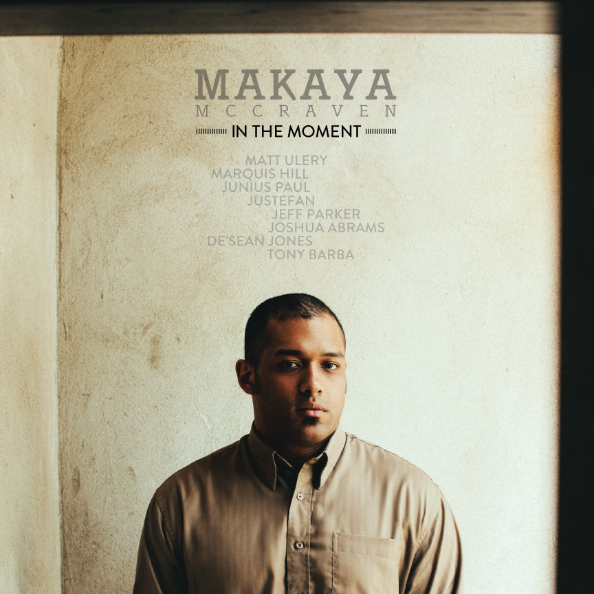 Makaya McCraven - In The Moment